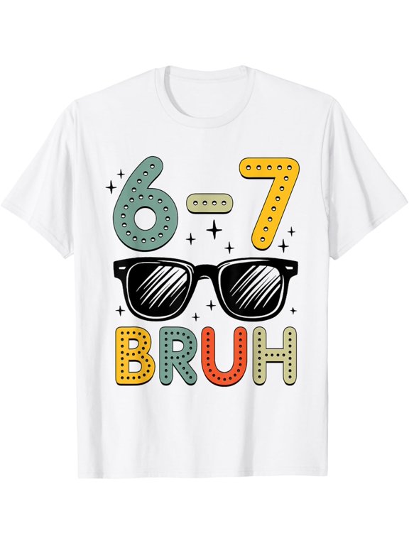 67 Bruh Funny 67 Six Seven Meme Gen Alpha Slang 67 T-Shirt tee