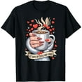 thumbnail image 1 of 67 Days of Coffee and Chaos Teacher Valentine’s Day 67 Meme T-Shirt Shirts, 1 of 3