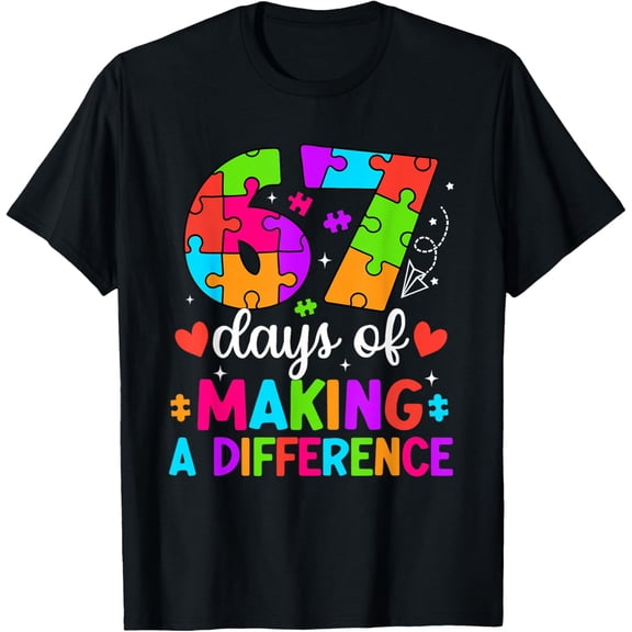 67 Days of Making a Difference Funny Teacher Student Autism Adult T-shirt