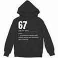 thumbnail image 1 of 67 Definition The Meaning Of 67 Funny Meme Six Seven Gen Z Slang Viral Humor Hoodie, for men & women, up to size 5XL, 1 of 2