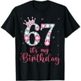 thumbnail image 1 of 67 It's My Birthday 67 Years Old 67th Birthday Girl Lady T-Shirt tee, 1 of 4