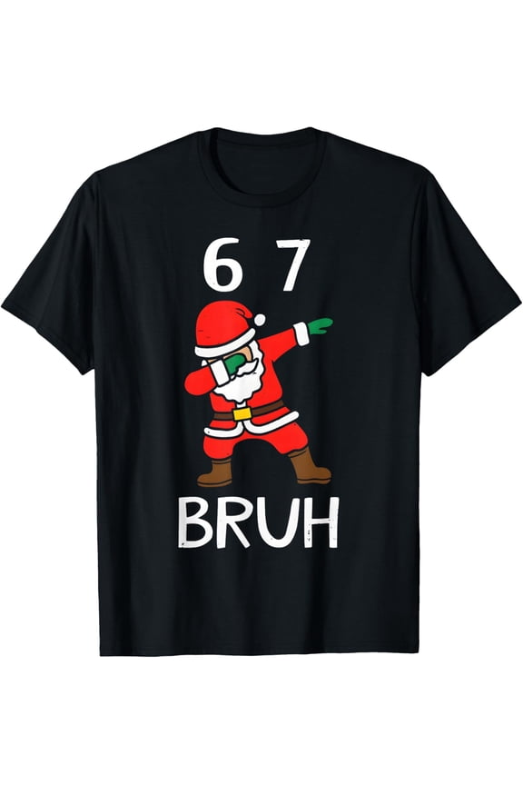 67 Meme 6 7 Funny Christmas Dabbing Santa Six Seven Bruh T-Shirt