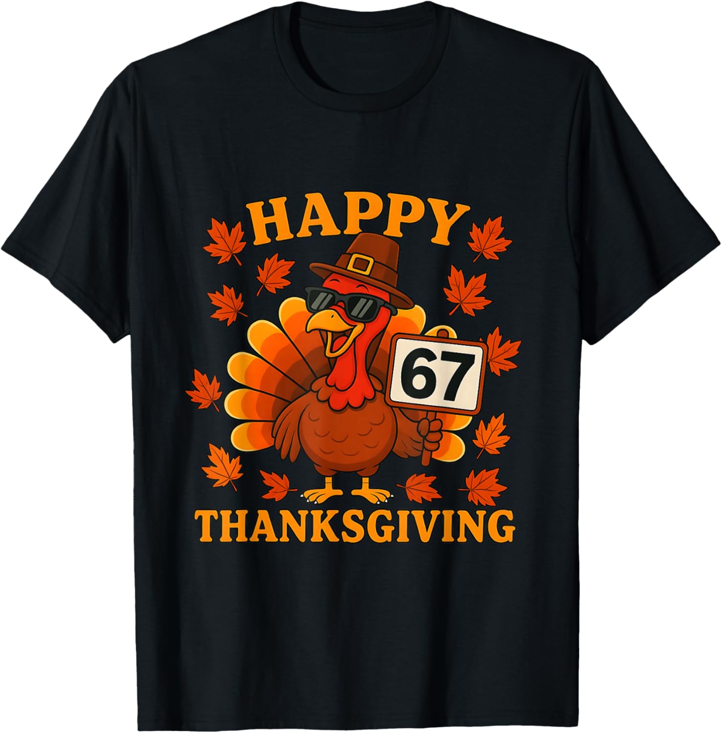 67 Meme Happy Thanksgiving Turkey Funny Six Seven Brainrot T-Shirt ...