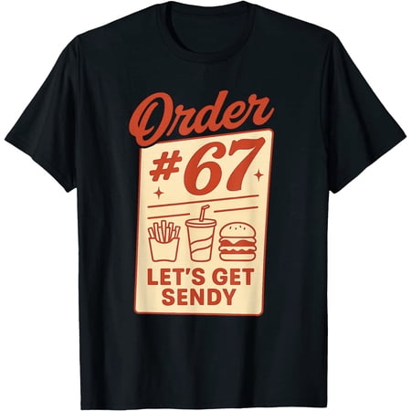 67 Meme Order No. 67 Innout Order Number 67 T-Shirt, Unisex T-Shirt