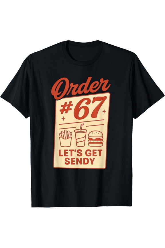 67 Meme Order No. 67 Innout Order Number 67 T-Shirt