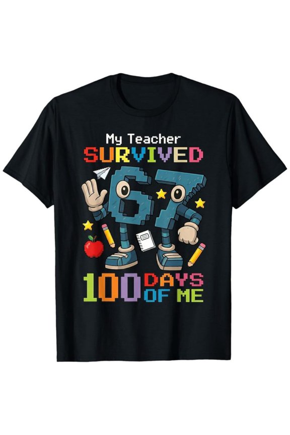 67 My Teacher Survived 100 Days of me 6 7 100th Days School T-Shirt, Back To School T-Shirt for Kids, Black, 180gsm, 100% Cotton