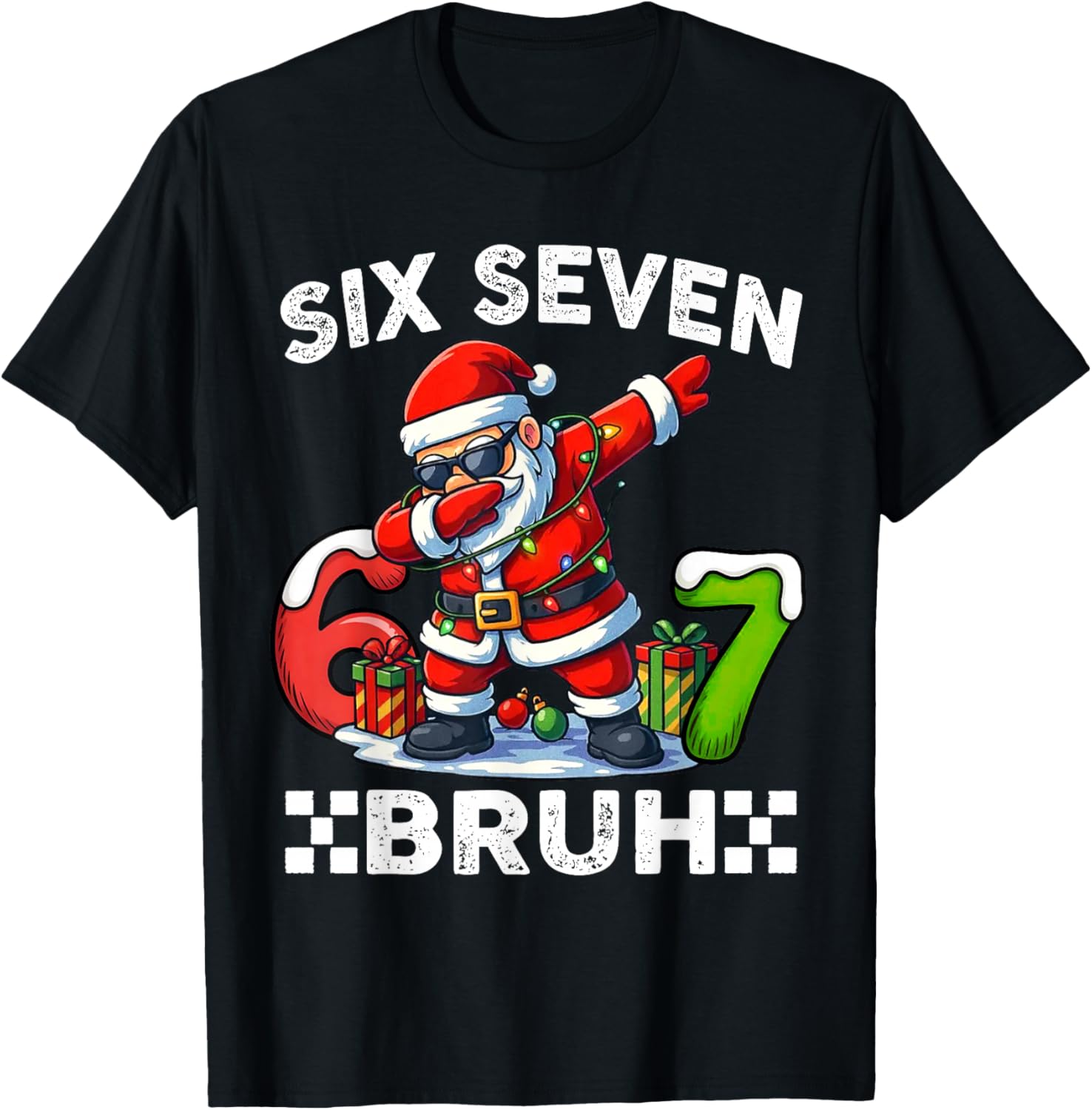 Snow 67 67 Six Seven Bruh Funny Noel 6 7 Men Women T-Shirt - Walmart.com