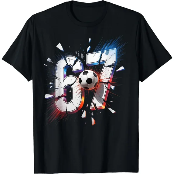 67 Soccer Six Seven Meme Kids Teens Men Women Sport Humor Trend Style Unisex T-Shirt, up to size 5XL
