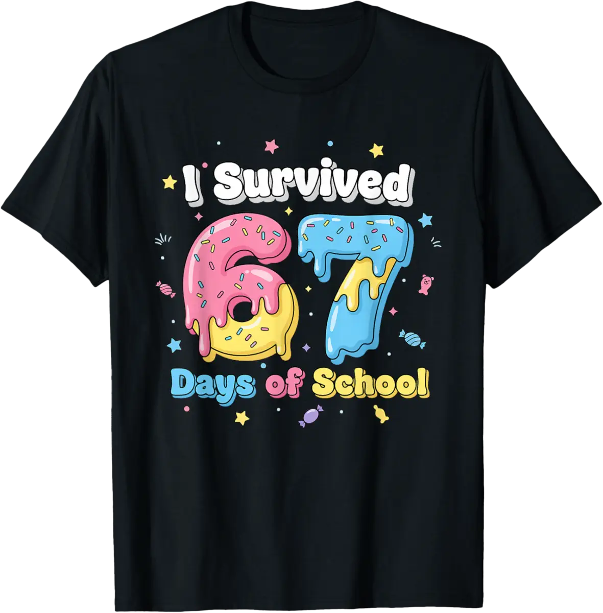 67 Teachers Students I Survived 67 Days of School T-Shirt Sweatshirt ...