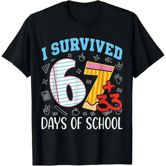 67 i Survived 100 Days of School 6 7 100th Days Kid Students T-Shirt
