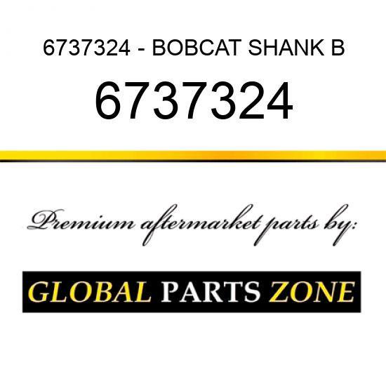 6737324 - BOBCAT SHANK B/O fits BOBCAT