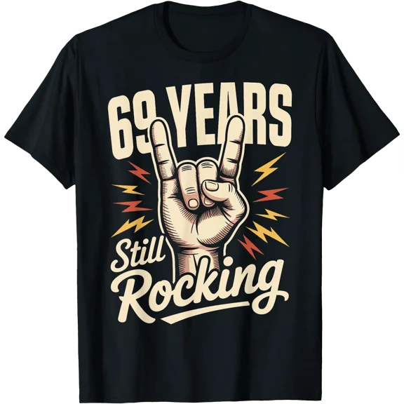 69 Years Still Rocking 69th Birthday Funny 69 Birthday T-Shirt, Unisex T-Shirt
