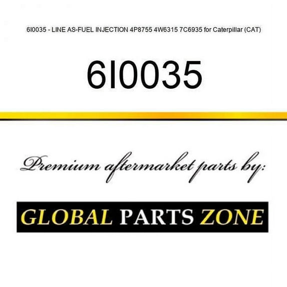 6I0035 - LINE AS-FUEL INJECTION 4P8755 4W6315 7C6935 for Caterpillar (CAT)
