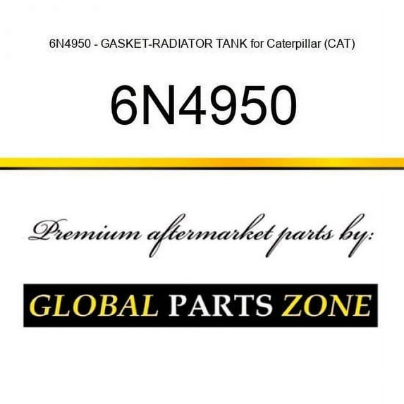 6N4950 - GASKET-RADIATOR TANK for Caterpillar (CAT)