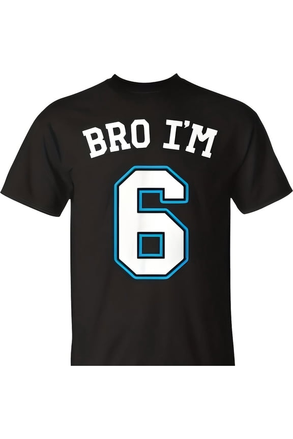 6Th Birthday 6Yo Bro I'm 6 6Th Birthday Boy T-Shirt