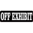 thumbnail image 1 of 6in x 2in Off Exhibit Sticker Vinyl Museum Sign Gallery Label Stickers, 1 of 1