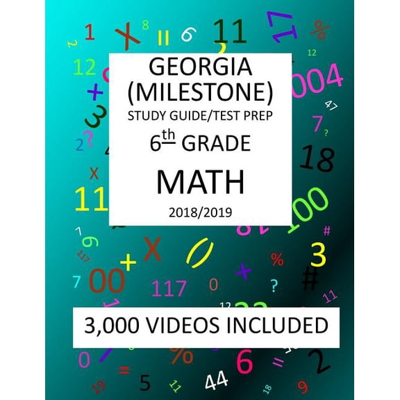 6th Grade GEORGIA MILESTONE, 2019 MATH, Test Prep: : 6th Grade GEORGIA MILESTONE 2019 MATH Test Prep (Paperback) by Mark Shannon