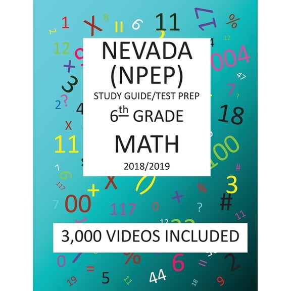 6th Grade NEVADA NPEP, 2019 MATH, Test Prep: : 6th Grade NEVADA PROFICIENCY EXAMINATION PROGRAM TEST 2019 MATH Test Prep, (Paperback)