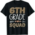 thumbnail image 1 of 6th Grade Squad Leopard Teacher Student T-Shirt, 1 of 3