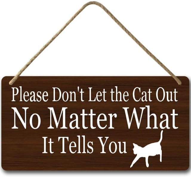 6x12 IN Funny Please Don't Let The Cats Out Entryway Outdoor Sign,Funny ...