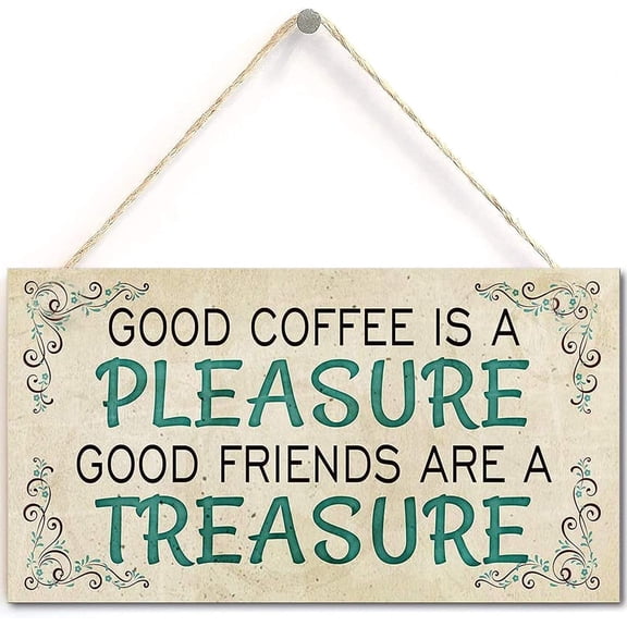 6x12 Inch Good Coffee Is A Pleasure Good Friends Are A Treasure-Kitchen Wall Art Coffee Decor Home Accessory Gift Sign For Coffee Lovers