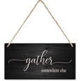 thumbnail image 1 of 6x12 Inch Hanging Wood Sign Gather Somewhere Else Hanging Wood Sign, Printed Wall Plaque Wood Signs, Hanging Rustic Family Signs For Home Decor Gift, 1 of 5