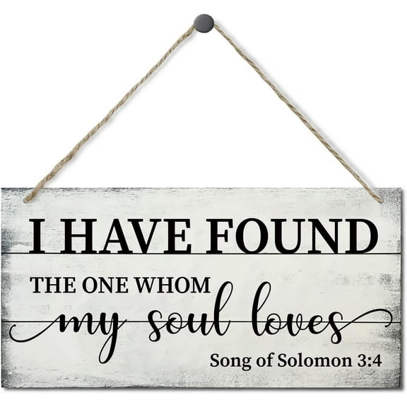 6x12 Inch I Have Found The One Whom My Soul Loves Sign Song Of Solomon 34 Decor Sign, Printed Wood Wall Art Sign, Hanging Wood Sign Home Decorative, Wedding Quote Wood Sign Decor Wall Art