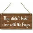thumbnail image 1 of 6x12 Inch Rustic Wedding Sign They Didn'T Trust Me With The Rings, Funny Wedding Decor Wedding Stuff Engagement Wedding Decorations, Ring Bearer Sign, 1 of 5