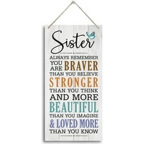 6x12 Inch Sister Gifts, Sister Always Remember You Are Braver. Wood Sign, Gift For Sister, Funny Sign, Wall Hanging Wood Decor Sign Gift For Girls, Sisters, Friend, Bbf.