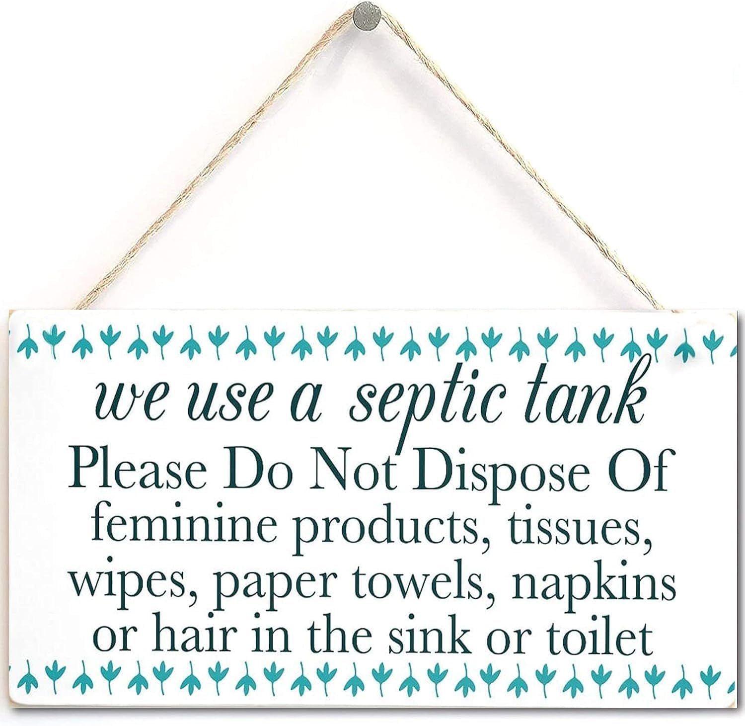6x12 Inch We Use A Septic Tank Please Do Not Dispose Of… Septic Tank Rules Door Sign For