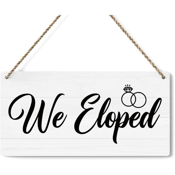 6x12 Inch Wedding Sign We Eloped, Wedding Decor Wedding Stuff Engagement Wedding Party Decorations, Engagement Wedding Photo Props Sign