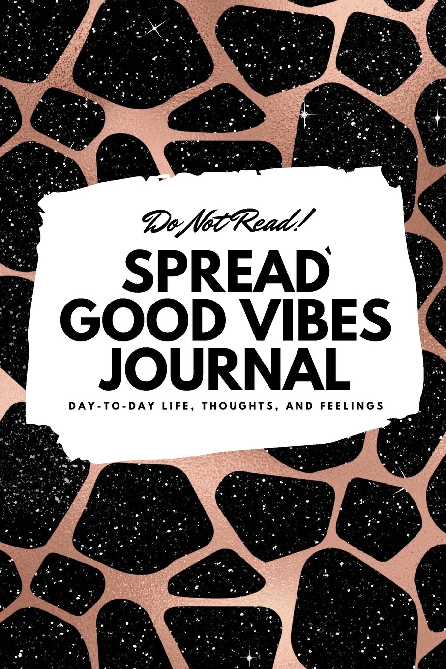 6x9 Blank Journal: Do Not Read! Spread Good Vibes Journal - Small Blank Journal - 6x9 Blank Journal (Softcover Journal / Notebook / Sketchbook / Diary) (Series #41) (Paperback) - image 1 of 1