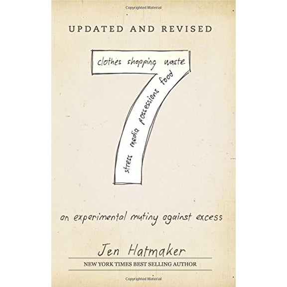 Pre-Owned 7: An Experimental Mutiny Against Excess (The 7 Experiment) by Jen Hatmaker (Paperback)