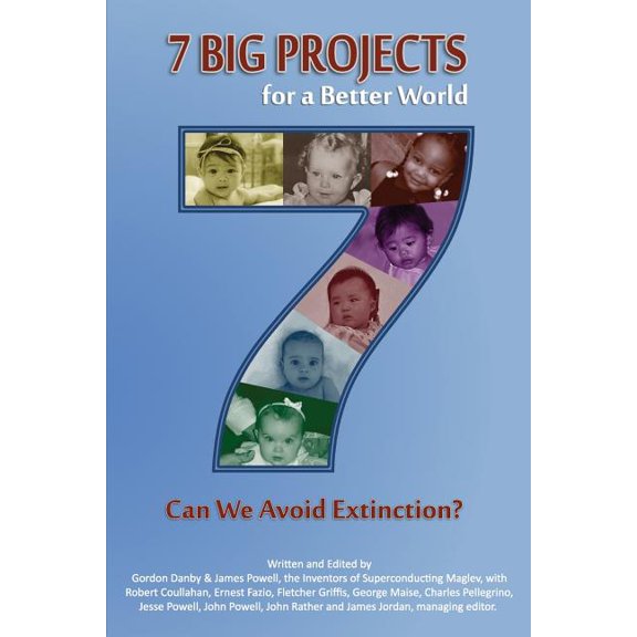 7 Big Projects for a Better World : Can We Avoid Extinction?