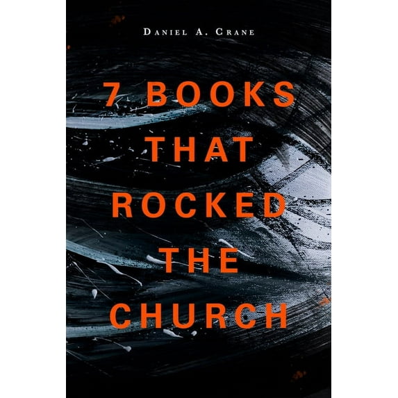 7 Books That Rocked the Church (Paperback)