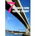 thumbnail image 1 of 7 Brücken in Deine goldene Zukunft (Paperback), 1 of 1