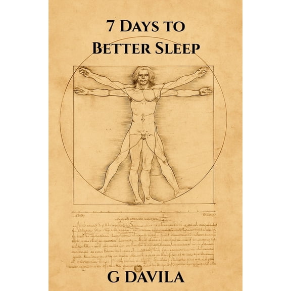 7 Day 7 Days to Better Sleeping: A Simple Plan to Rest Deeper and Wake Up Recharged, (Paperback)