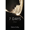 thumbnail image 1 of 7 Days  Paperback  Debra Colby, 1 of 1
