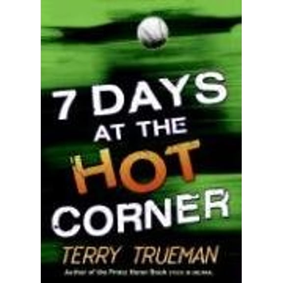 7 Days at the Hot Corner (Hardcover) 9780060574949