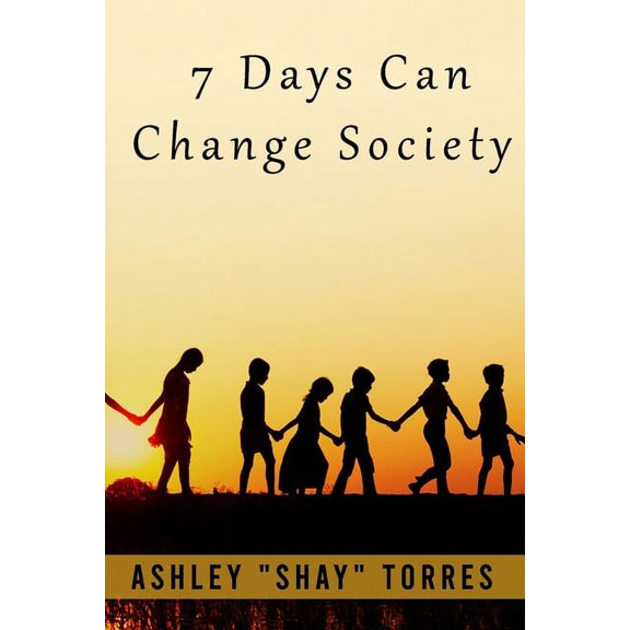 7 Days can Change Society, (Paperback)
