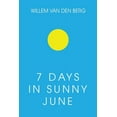 thumbnail image 1 of 7 Days in Sunny June, (Paperback), 1 of 1