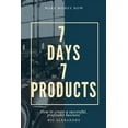 thumbnail image 1 of 7 Days with 7 Products : "Amazing Secrets Of Warp Speed Product Creation!" (Paperback), 1 of 1