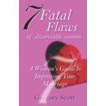 thumbnail image 1 of 7 Fatal Flaws of Divorceable Women: A Woman's Guide to Improving Your Marriage, (Paperback), 1 of 1