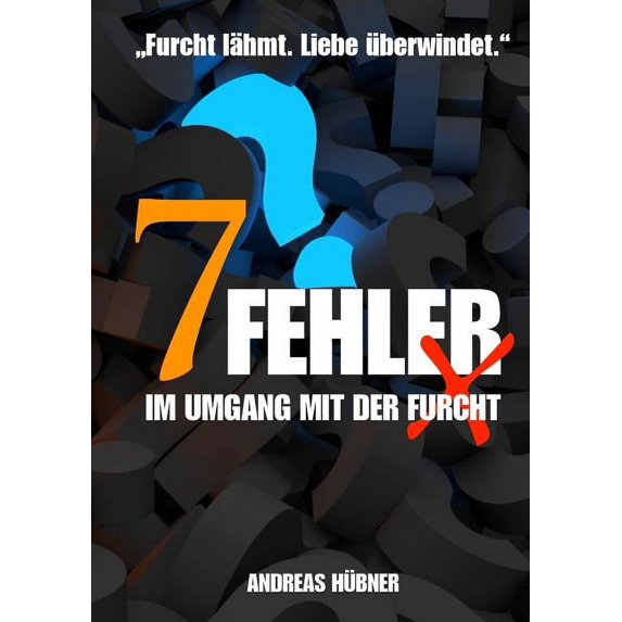 7 Fehler im Umgang mit der Furcht (Paperback)