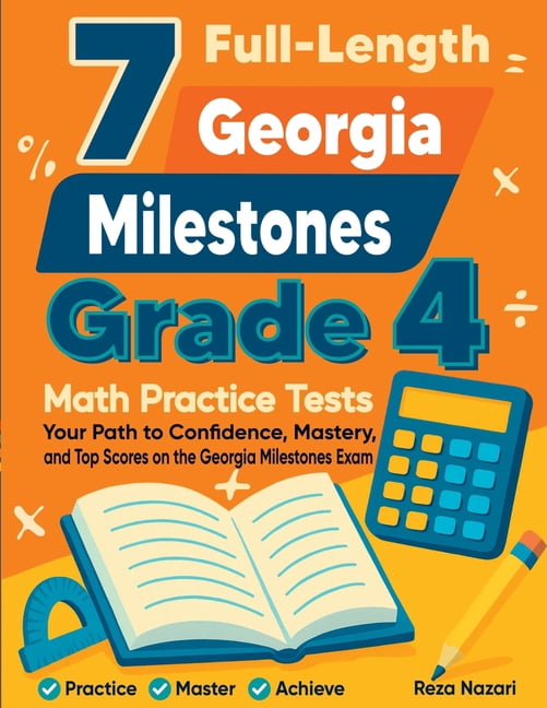 7 Full-Length Georgia Milestones Grade 4 Math Practice Tests: Your Path to Confidence, Mastery, and Top Scores on the Ge, (Paperback)