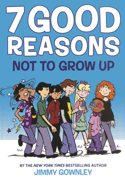 7 Good Reasons Not to Grow Up, (Hardcover)