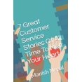thumbnail image 1 of 7 Great Customer Service Stories Of All Time To Melt Your Heart (Paperback), 1 of 1