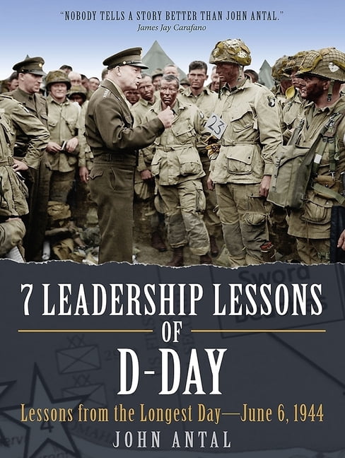 7 Leadership Lessons of D-Day: Lessons from the Longest Day--June 6, 1944, (Paperback)