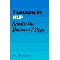 thumbnail image 1 of 7 Lessons in Nlp: Master Neuro-Linguistic Programming in Seven Simple Steps, (Paperback), 1 of 1