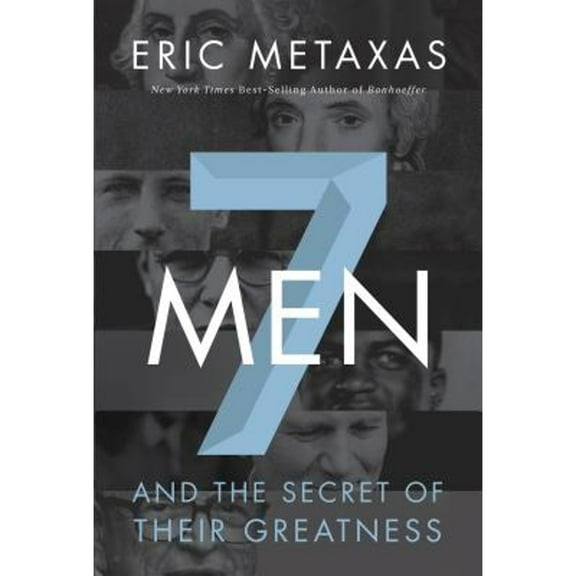 Pre-Owned 7 Men: And the Secret of Their Greatness (Paperback) 0718030958 9780718030957